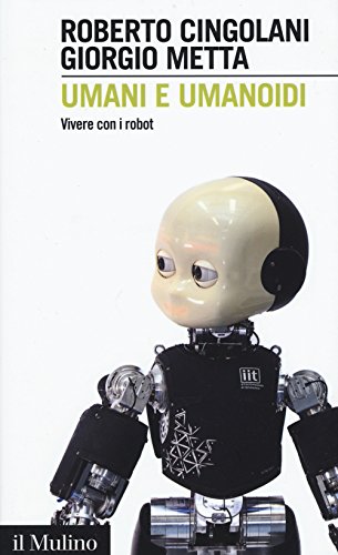 Beispielbild fr Umani e umanoidi. Vivere con i robot zum Verkauf von WorldofBooks