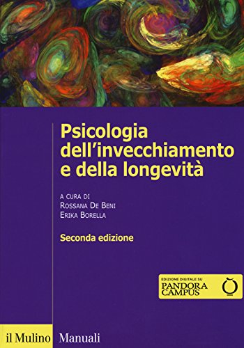 9788815259028: Psicologia dell'invecchiamento e della longevit. Con e-book (Manuali)
