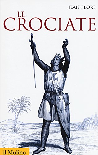 9788815259448: Le crociate (Storica paperbacks)