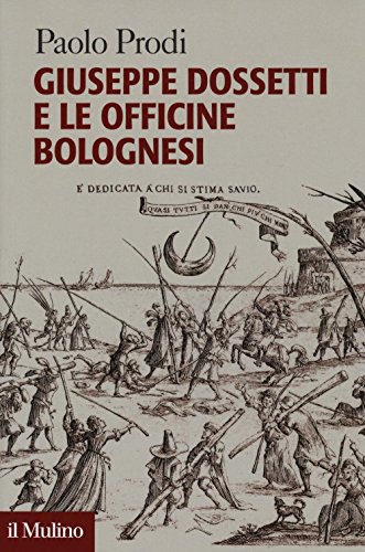 Beispielbild fr Giuseppe Dossetti e le Officine Bolognesi zum Verkauf von Antiquariaat Schot