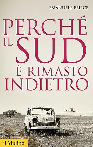 9788815266101: Perch il Sud  rimasto indietro (Storica paperbacks)