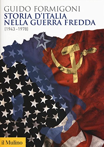 Beispielbild fr Storia d'Italia nella Guerra fredda (1943-1978) zum Verkauf von medimops