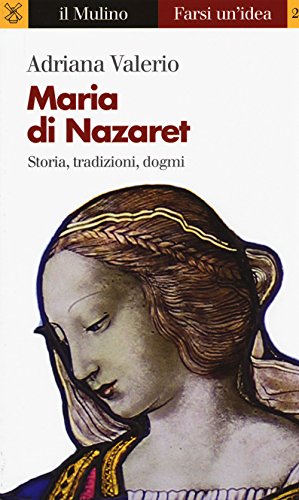 Beispielbild fr Maria di Nazaret. Storia, tradizioni, dogmi zum Verkauf von WorldofBooks