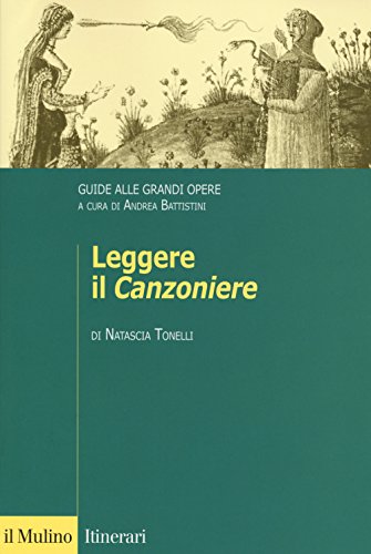 9788815272355: Leggere il Canzoniere. Guide alle grandi opere