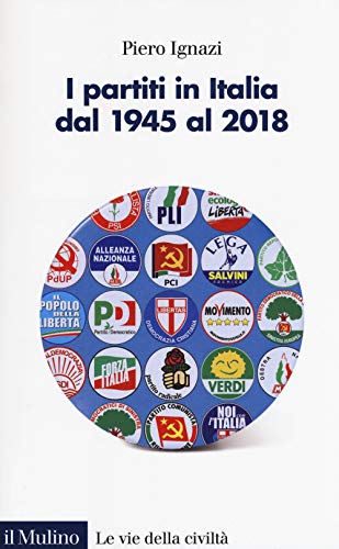 Imagen de archivo de I partiti in Italia dal 1945 al 2018 a la venta por libreriauniversitaria.it