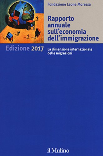 Beispielbild fr Rapporto annuale sull'economia dell'immigrazione 2017 zum Verkauf von Wonder Book