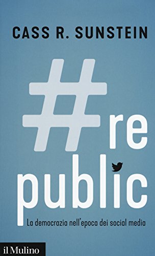 Stock image for #Republic.com. La democrazia nell'epoca dei social media for sale by libreriauniversitaria.it