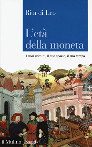 Beispielbild fr L'et della moneta. I suoi uomini, il suo spazio, il suo tempo zum Verkauf von medimops