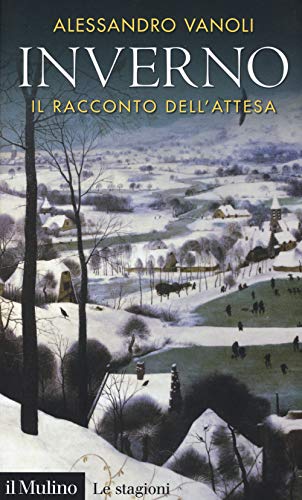 9788815278258: Inverno. Il racconto dell'attesa