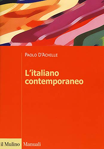 9788815278678: L'italiano contemporaneo (Manuali. Linguistica)