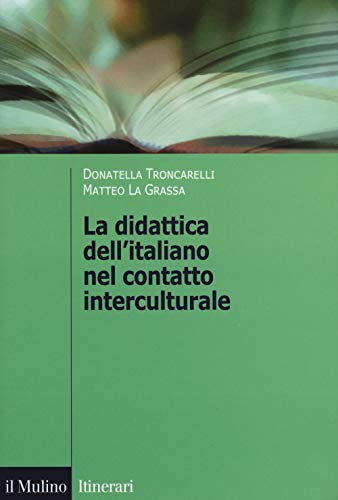 Stock image for La didattica dell'italiano nel contatto interculturale for sale by libreriauniversitaria.it