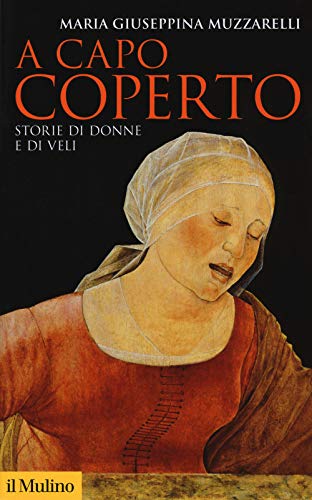 Stock image for A capo coperto. Storie di donne e di veli for sale by libreriauniversitaria.it