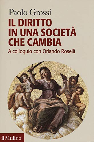 Stock image for Il diritto in una societ che cambia. A colloquio con Orlando Roselli for sale by GF Books, Inc.