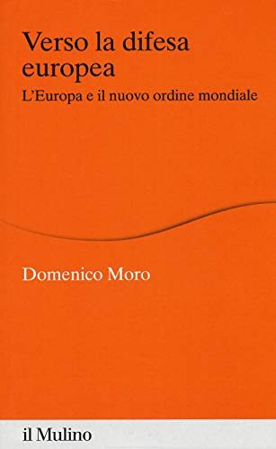 Beispielbild fr Verso la difesa europea. L'Europa e il nuovo ordine mondiale zum Verkauf von Brook Bookstore On Demand