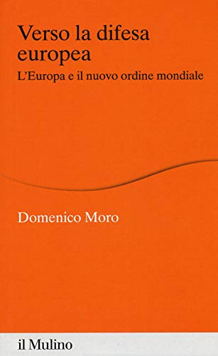 Stock image for Verso la difesa europea. L'Europa e il nuovo ordine mondiale (Italian) for sale by Brook Bookstore On Demand
