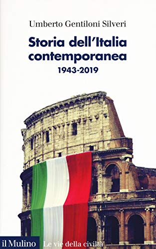 Beispielbild fr Storia dell'Italia contemporanea, 1943-2019 : zum Verkauf von medimops