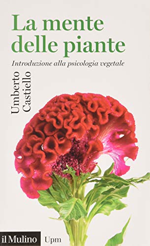 9788815283184: La mente delle piante. Introduzione alla psicologia vegetale (Universale paperbacks Il Mulino)