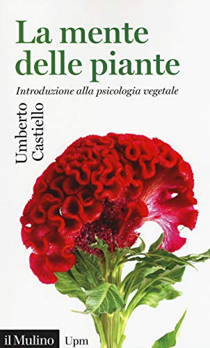 9788815283184: La mente delle piante. Introduzione alla psicologia vegetale