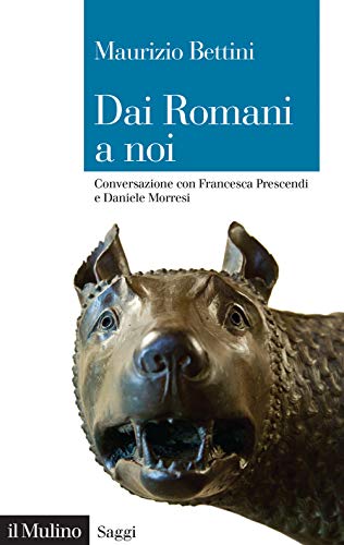 Beispielbild fr Dai romani a noi. Conversazione con Francesca Prescendi e Daniele Morresi zum Verkauf von medimops