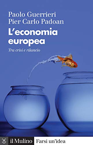 Stock image for L'economia europea. Tra crisi e rilancio. Nuova ediz. for sale by libreriauniversitaria.it