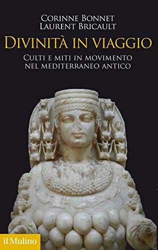 Beispielbild fr Divinit in viaggio. Culti e miti in movimento nel Mediterraneo antico zum Verkauf von libreriauniversitaria.it