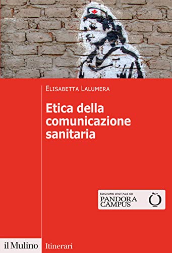 Beispielbild fr Etica Della Comunicazione Sanitaria zum Verkauf von medimops