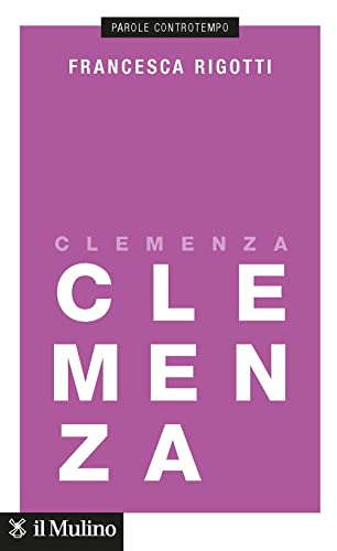 9788815382962: Clemenza (Parole controtempo)