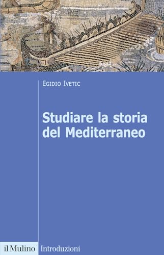 9788815387226: Studiare la storia del Mediterraneo (Introduzioni)