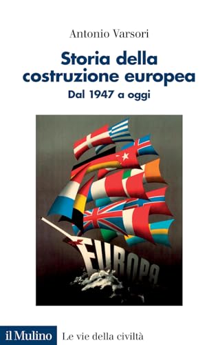 Stock image for Storia della costruzione europea : dal 1947 a oggi for sale by Libreria gi Nardecchia s.r.l.
