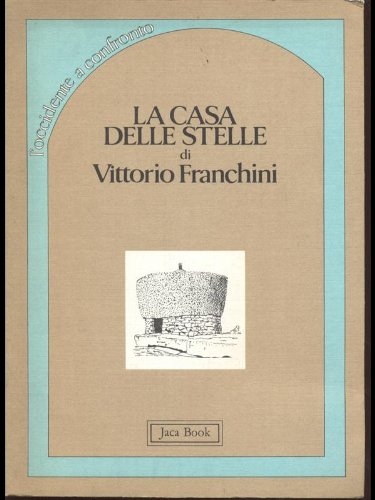 9788816070134: La casa delle stelle (L'Occidente a confronto) (Italian Edition)