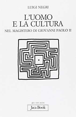 Beispielbild fr L'uomo e la cultura nel magistero di Giovanni Paolo II (Gi e non ancora) zum Verkauf von medimops