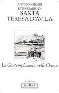 9788816302600: L'itinerario di Teresa d'Avila. La contemplazione della Chiesa