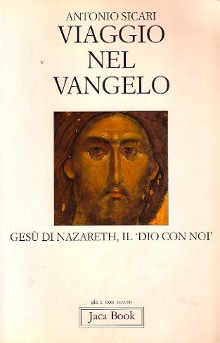 Beispielbild fr Viaggio nel vangelo. Ges di Nazareth, il Dio con noi (Gi e non ancora) zum Verkauf von medimops