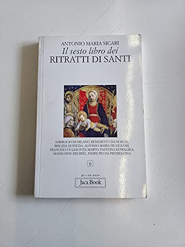 Beispielbild fr Il sesto libro dei ritratti di santi zum Verkauf von AwesomeBooks