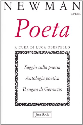 Poeta. Saggio sulla poesia. Antologia poetica. Il sogno di Geronzio