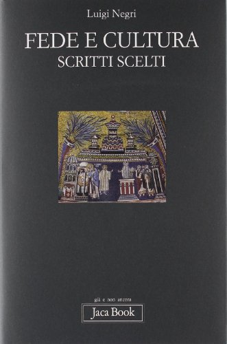 9788816304963: Fede e cultura. Scritti scelti (Gi e non ancora)