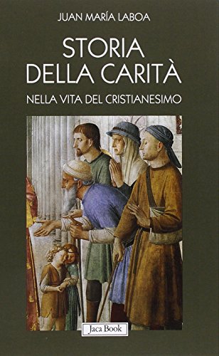 Imagen de archivo de Storia della carit nella vita del cristianesimo a la venta por libreriauniversitaria.it