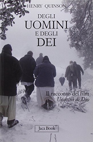 Stock image for Degli uomini e degli dei. Il racconto del film Uomini di Dio for sale by libreriauniversitaria.it