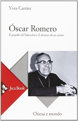 9788816305182: scar Romero. Il popolo del Salvador e il destino di un uomo (Chiesa nel mondo)