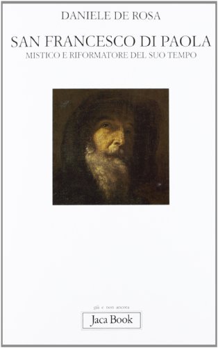 Stock image for San Francesco di Paola. Mistico e riformatore del suo tempo for sale by Mispah books