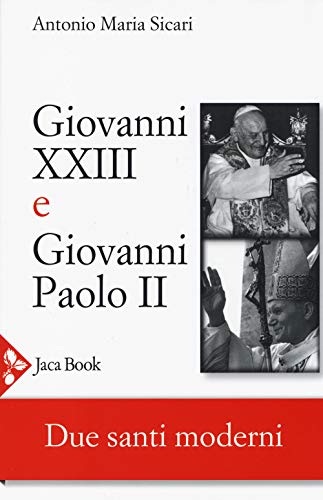 9788816305410: Giovanni XXIII e Giovanni Paolo II. Due santi moderni
