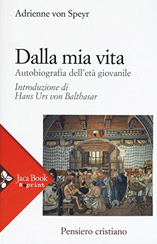 Stock image for Dalla mia vita. Autobiografia dell'et giovanile for sale by medimops