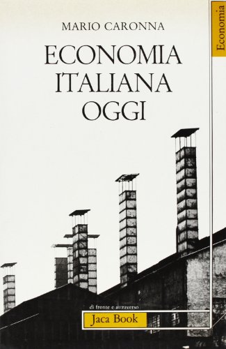 9788816400689: Economia italiana oggi