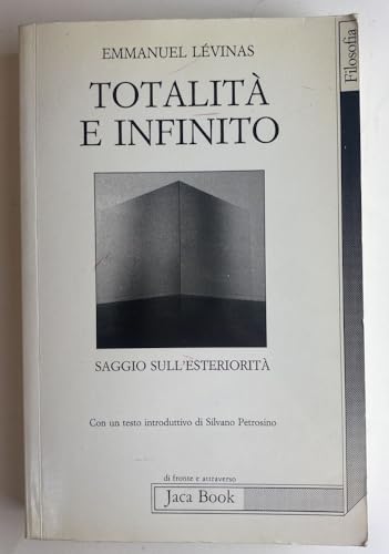 9788816400924: Totalit e infinito. Saggio sull'esteriorit (Di fronte e attraverso. Filosofia)