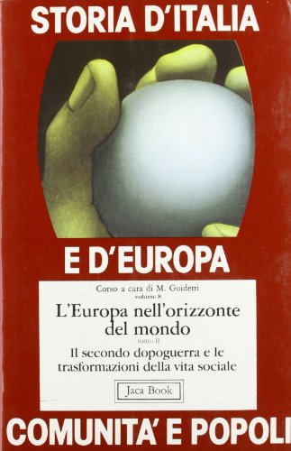 Stock image for Storia d*Italia e d*Europa. Comunit e popoli vol. 8 - L*Europa nell*orizzonte del mondo. for sale by dsmbooks
