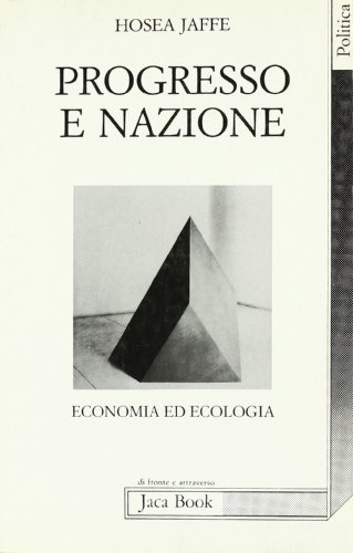 9788816402737: Progresso e nazione: Economia ed ecologia (Di fronte e attraverso) (Italian Edition)