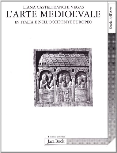 9788816403260: L'arte medioevale in Italia e nell'Occidente europeo