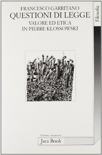 Beispielbild fr Questioni di legge. Valore ed etica in Pierre Klossowski. zum Verkauf von FIRENZELIBRI SRL