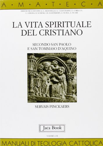 Stock image for La vita spirituale del cristiano secondo san Paolo e san Tommaso d Aquino for sale by unlibro