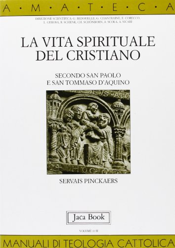 9788816404007: La Vita Spirituale Del Cristiano Secondo San Paolo E San Tommaso D'aquino